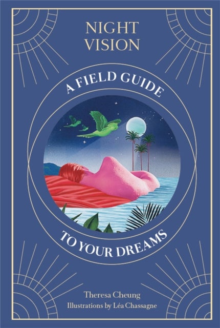 Night Vision - A Field Guide to Your Dreams