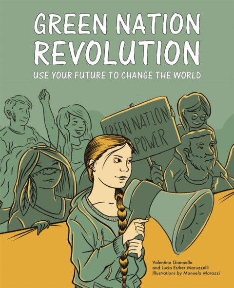 Green Nation Revolution - Use Your Future to Change the World