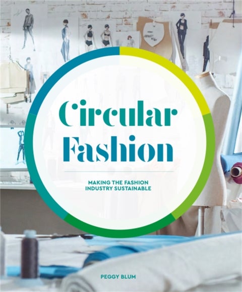 Circular Fashion - Making the Fashion Industry Sustainable