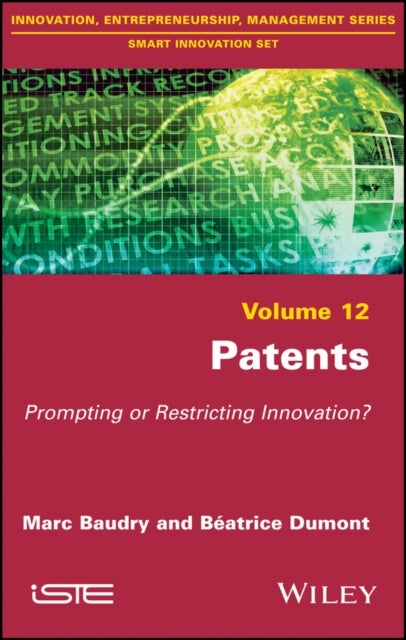 Patents - Prompting or Restricting Innovation?