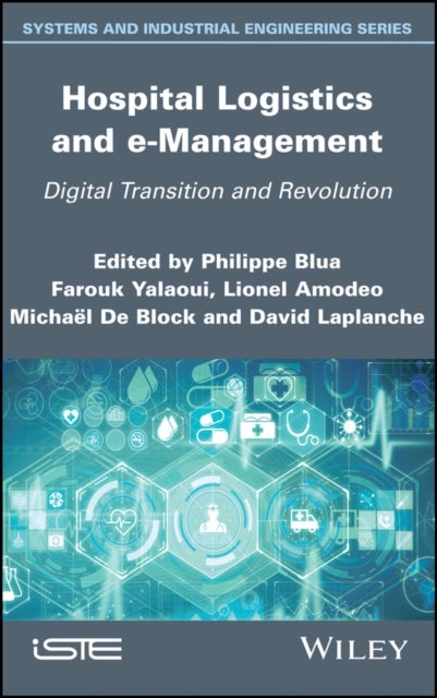 Hospital Logistics and e-Management - Digital Transition and Revolution