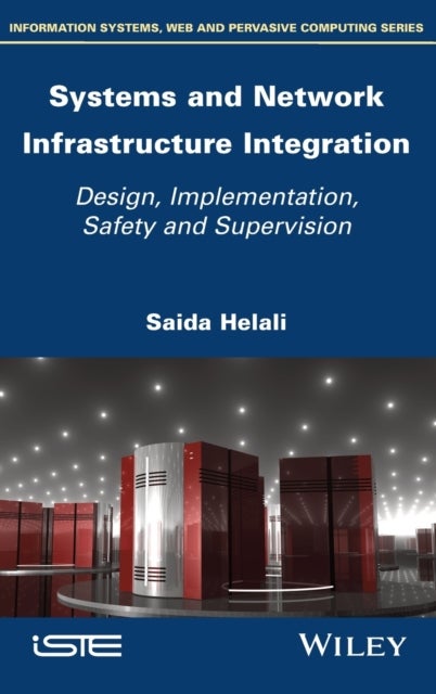 Systems and Network Infrastructure Integration - Design, Implementation, Safety and Supervision