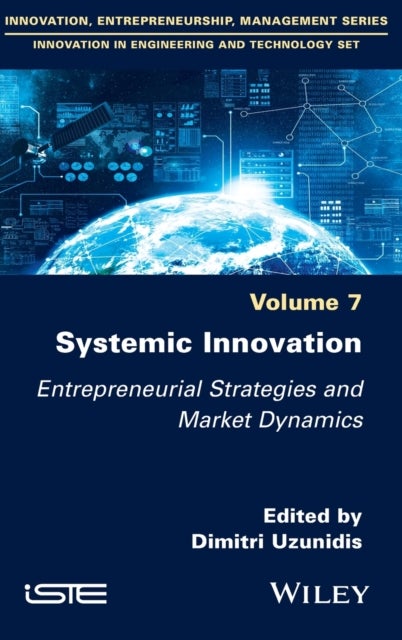 Systemic Innovation - Entrepreneurial Strategies and Market Dynamics