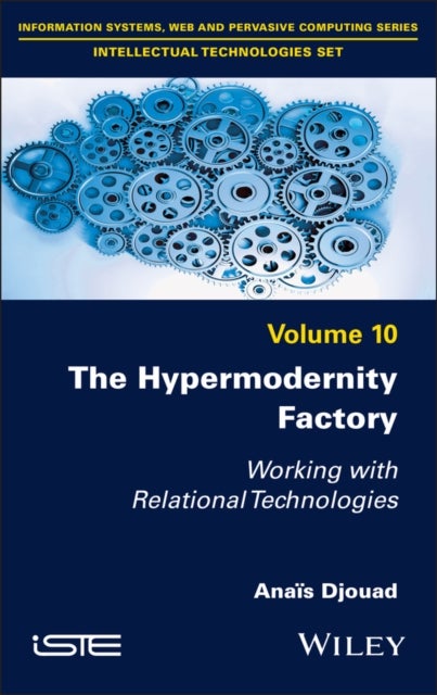 The Hypermodernity Factory - Working with Relational Technologies