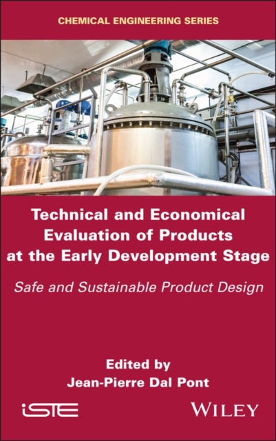 Technical and Economical Evaluation of Products at the Early Development Stage - Safe and Sustainable Product Design