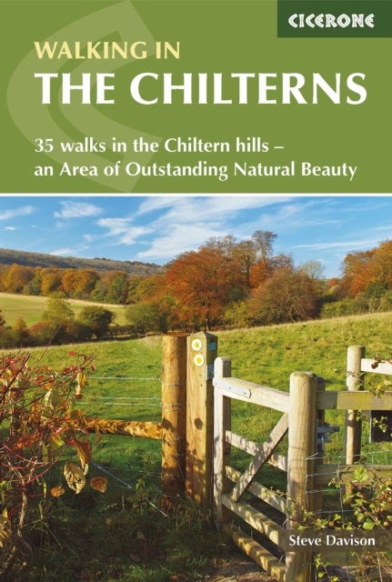 Walking in the Chilterns - 35 walks in the Chiltern hills - an Area of Outstanding Natural Beauty