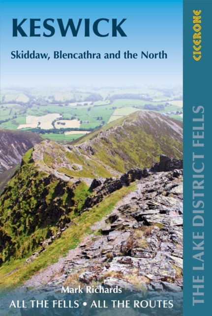 Walking the Lake District Fells - Keswick - Skiddaw, Blencathra and the North
