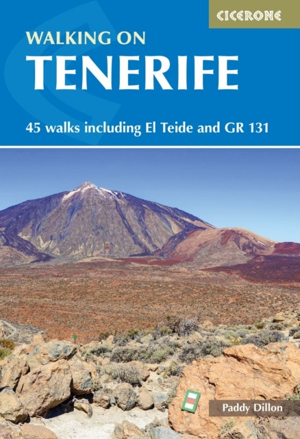 Walking on Tenerife - 45 walks including El Teide and GR 131