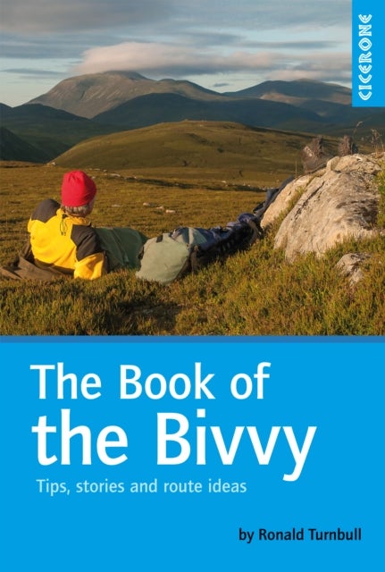The Book of the Bivvy - Tips, stories and route ideas