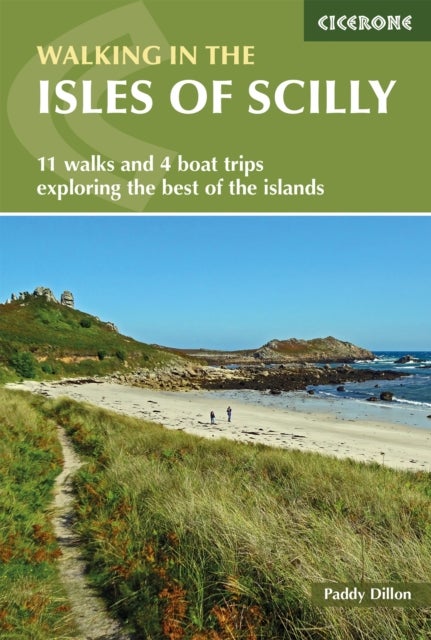 Walking in the Isles of Scilly - 11 walks and 4 boat trips exploring the best of the islands