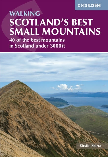 Scotland's Best Small Mountains - 40 of the best mountains in Scotland under 3000ft