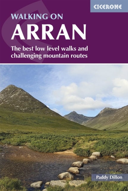 Walking on Arran - The best low level walks and challenging mountain routes, including the Arran Coastal Way