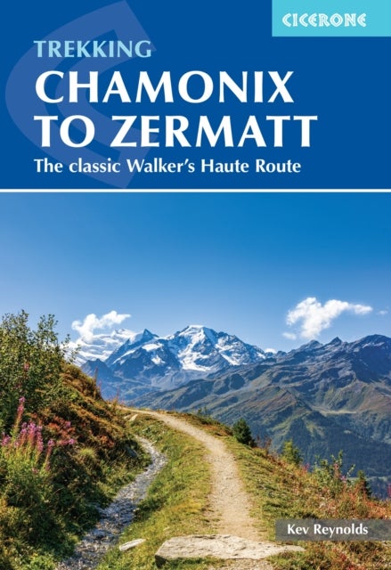 Trekking Chamonix to Zermatt - The classic Walker's Haute Route