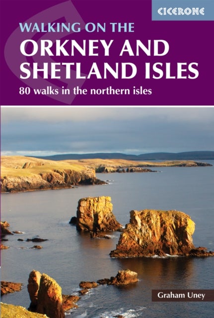 Walking on the Orkney and Shetland Isles - 80 walks in the Northern Isles