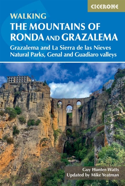 The Mountains of Ronda and Grazalema - Grazalema and La Sierra de las Nieves Natural Parks, Genal and Guadiaro valleys
