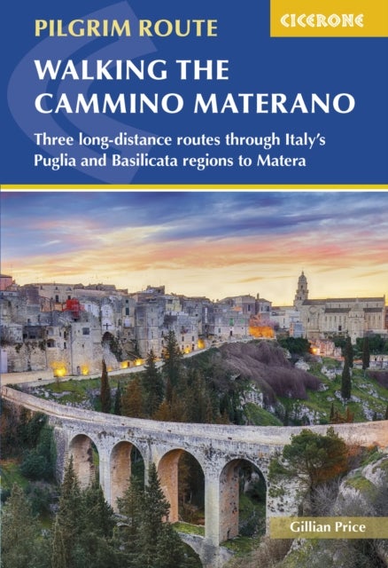 Walking the Cammino Materano - Three long-distance routes through Italy's Puglia and Basilicata regions to Matera