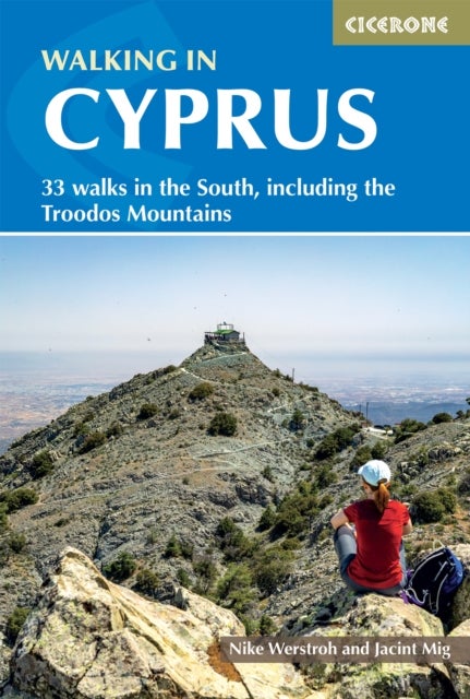 Walking in Cyprus - 33 walks in the South, including the Troodos Mountains