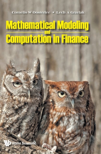 Mathematical Modeling And Computation In Finance: With Exercises And Python And Matlab Computer Code