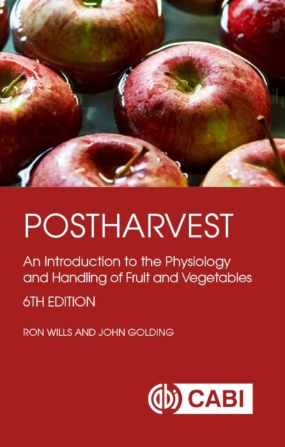 Postharvest - An Introduction to the Physiology and Handling of Fruit and Vegetables