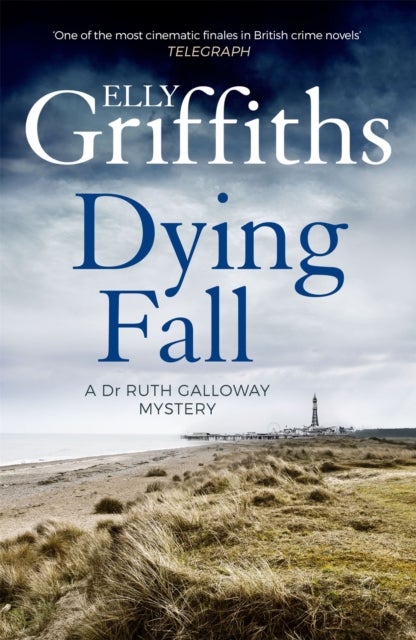 Dying Fall - A spooky, gripping read from a bestselling author (Dr Ruth Galloway Mysteries 5)