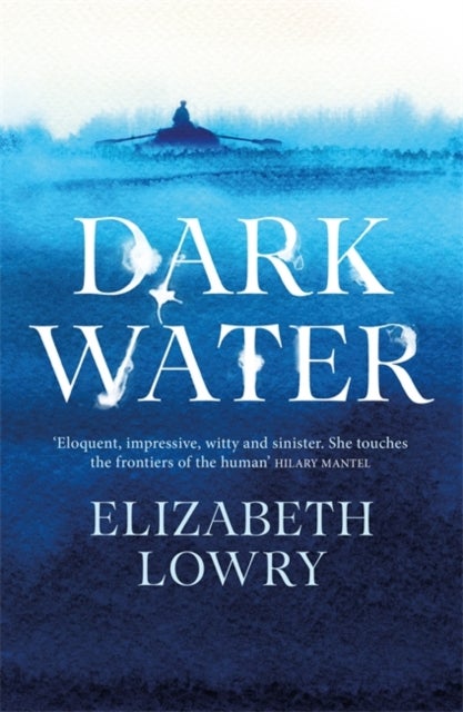 Dark Water - Longlisted for the Walter Scott Prize for Historical Fiction