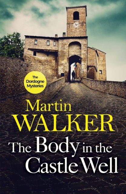 The Body in the Castle Well - The Dordogne Mysteries 12