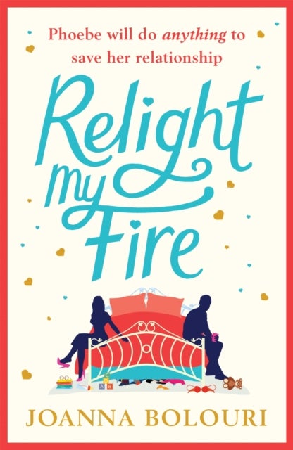 Relight My Fire - a hilarious laugh-out-loud rom com