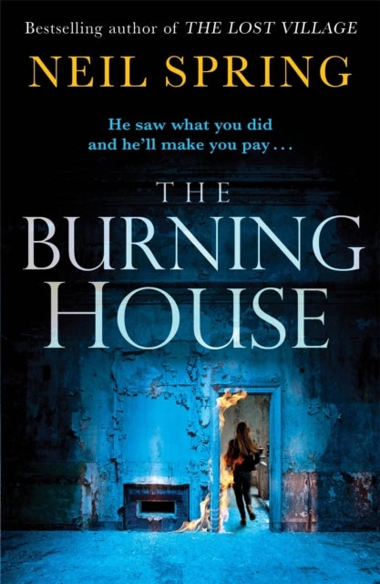 The Burning House - A Gripping And Terrifying Thriller, Based on a True Story!