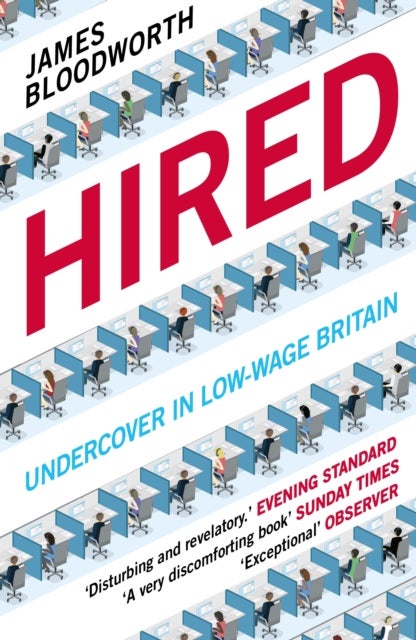 Hired - Six Months Undercover in Low-Wage Britain