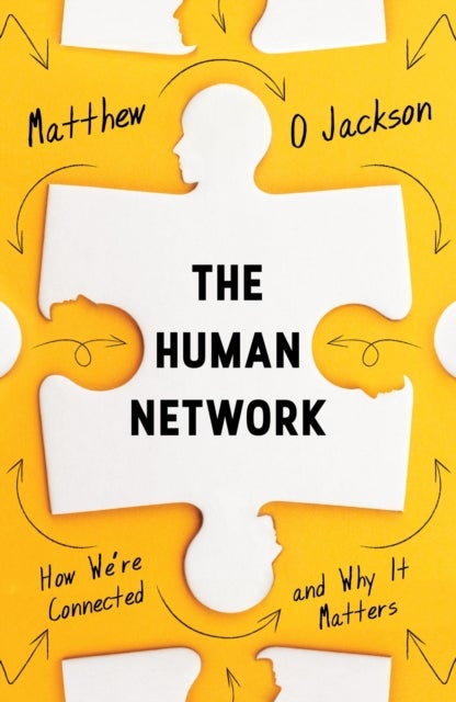 The Human Network - How We’re Connected and Why It Matters