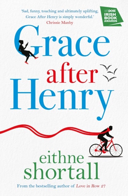 Grace After Henry - ‘A deftness reminiscent of Marian Keyes’ Irish Times