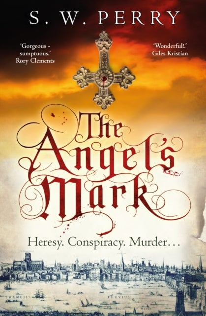 The Angel's Mark - The first gripping thriller of power and deception from the bestselling historical crime series, perfect for fans of S J Parris and Shardlake
