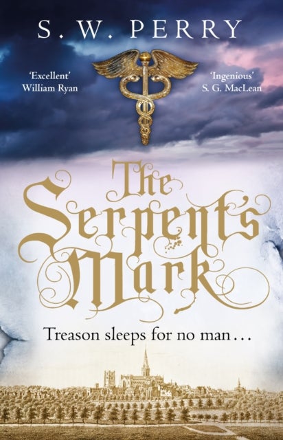 The Serpent's Mark - The compulsive mystery of treason and lies from the bestselling historical crime series, perfect for fans of S J Parris and Shardlake