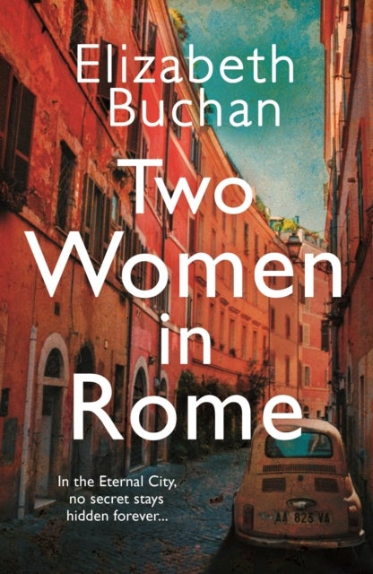 Two Women in Rome - 'Beautifully atmospheric' Adele Parks