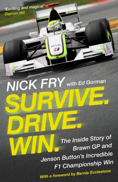 Survive. Drive. Win. - The Inside Story of Brawn GP and Jenson Button's Incredible F1 Championship Win