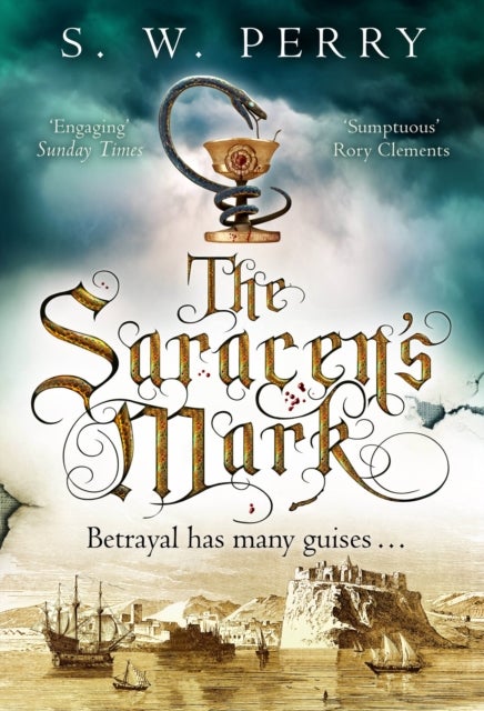 The Saracen's Mark - The spellbinding novel of intrigue and betrayal from the bestselling historical crime series, perfect for fans of S J Parris and Shardlake