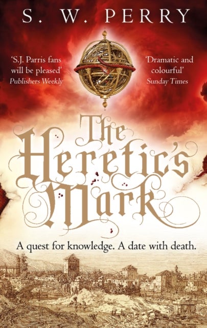 The Heretic's Mark - The enthralling story of conspiracy and murder from the bestselling historical crime series, perfect for fans of S J Parris and Shardlake