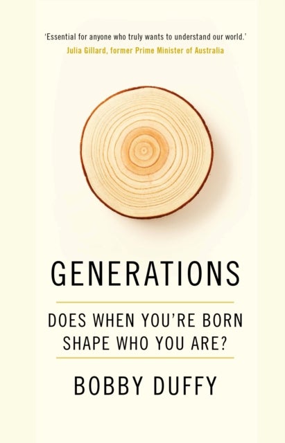 Generations - Does When You’re Born Shape Who You Are?