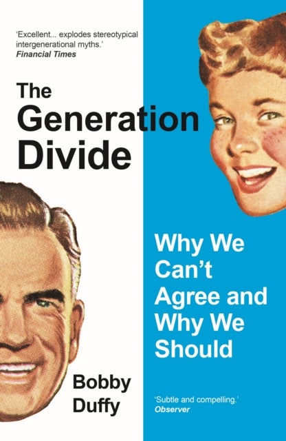 The Generation Divide - Why We Can’t Agree and Why We Should