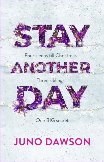 Stay Another Day - The Christmas Romance from the Sunday Times Bestseller