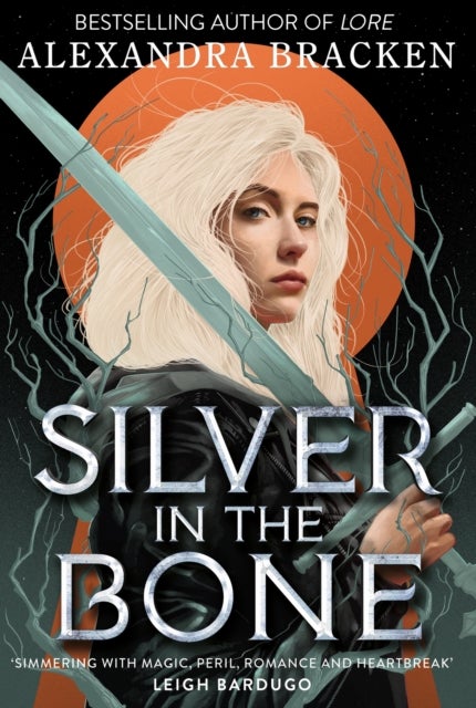 Silver in the Bone - Book 1: Deliciously dark romance from the NYT bestselling author of Lore