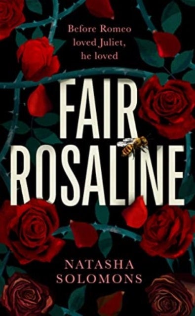 Fair Rosaline - The most exciting historical retelling of 2023: a subversive, powerful untelling of Romeo and Juliet
