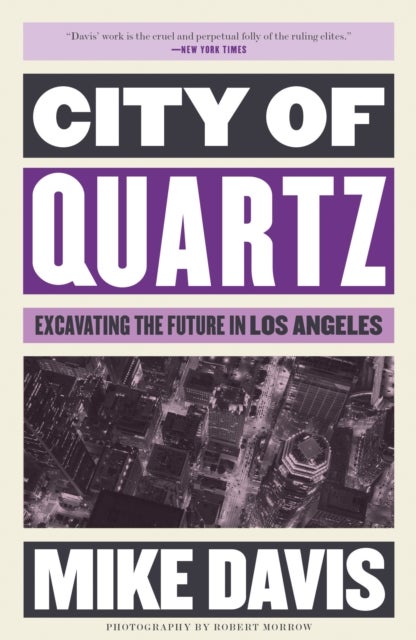 City of Quartz - Excavating the Future in Los Angeles