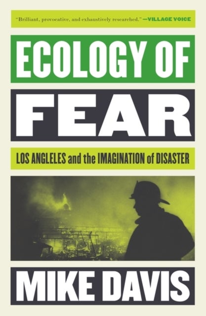 Ecology of Fear - Los Angeles and the Imagination of Disaster