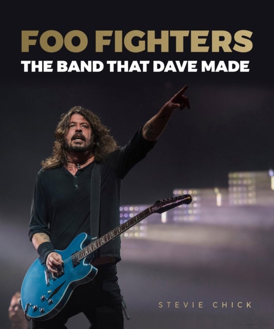Foo Fighters - The Band that Dave Made