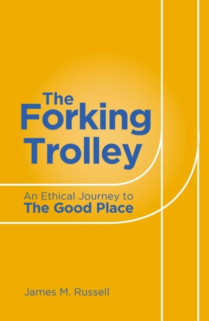 The Forking Trolley - An Ethical Journey to The Good Place