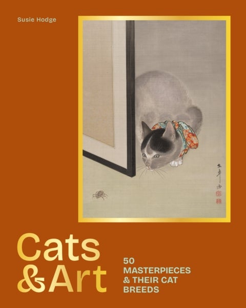Cats & Art - 50 masterpieces & their cat breeds