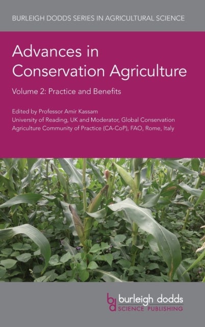 Advances in Conservation Agriculture Volume 2 - Practice and Benefits