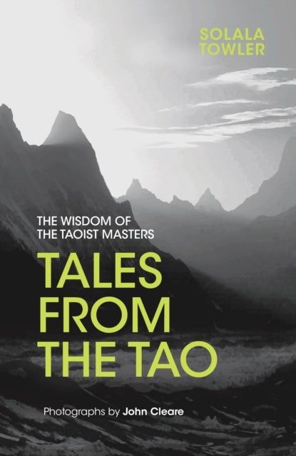 Tales from the Tao - The Wisdom of the Taoist Masters