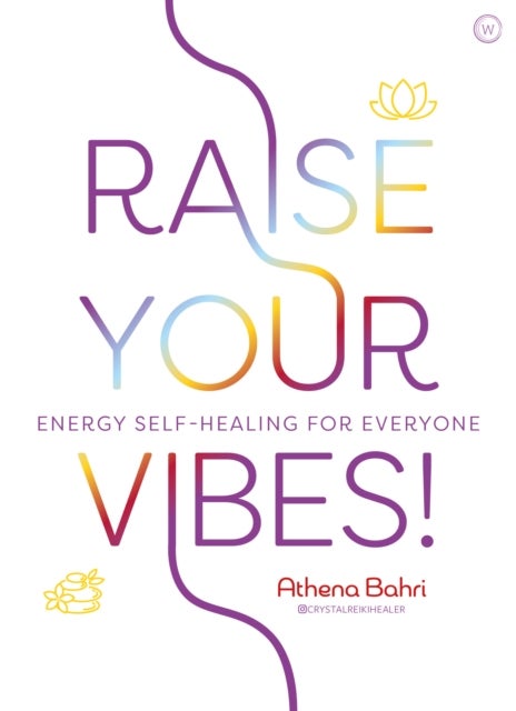 Raise Your Vibes! - Energy Self-healing for Everyone
